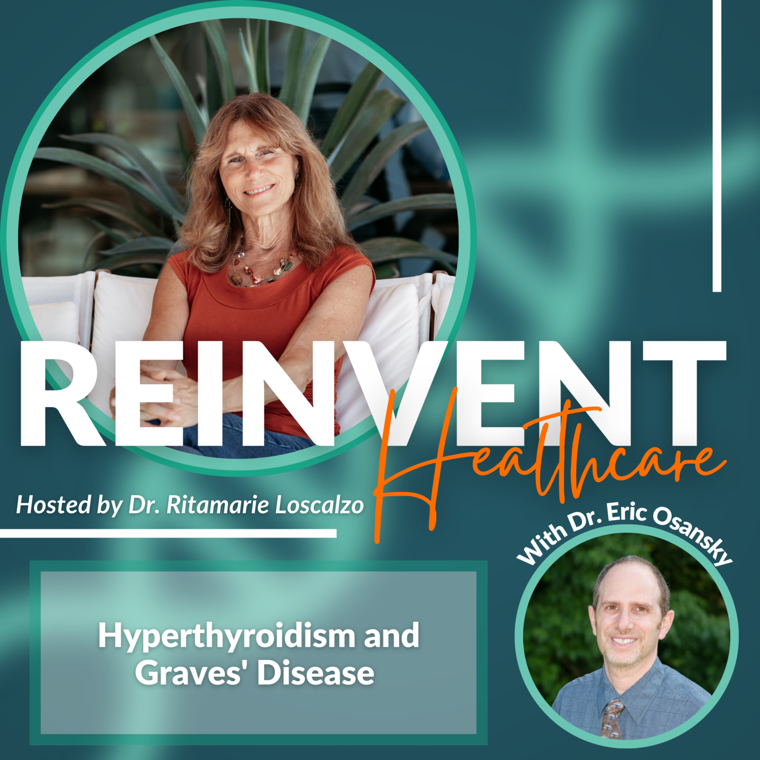 Hyperthyroidism And Graves Disease With Dr Eric Osansky Reinvent