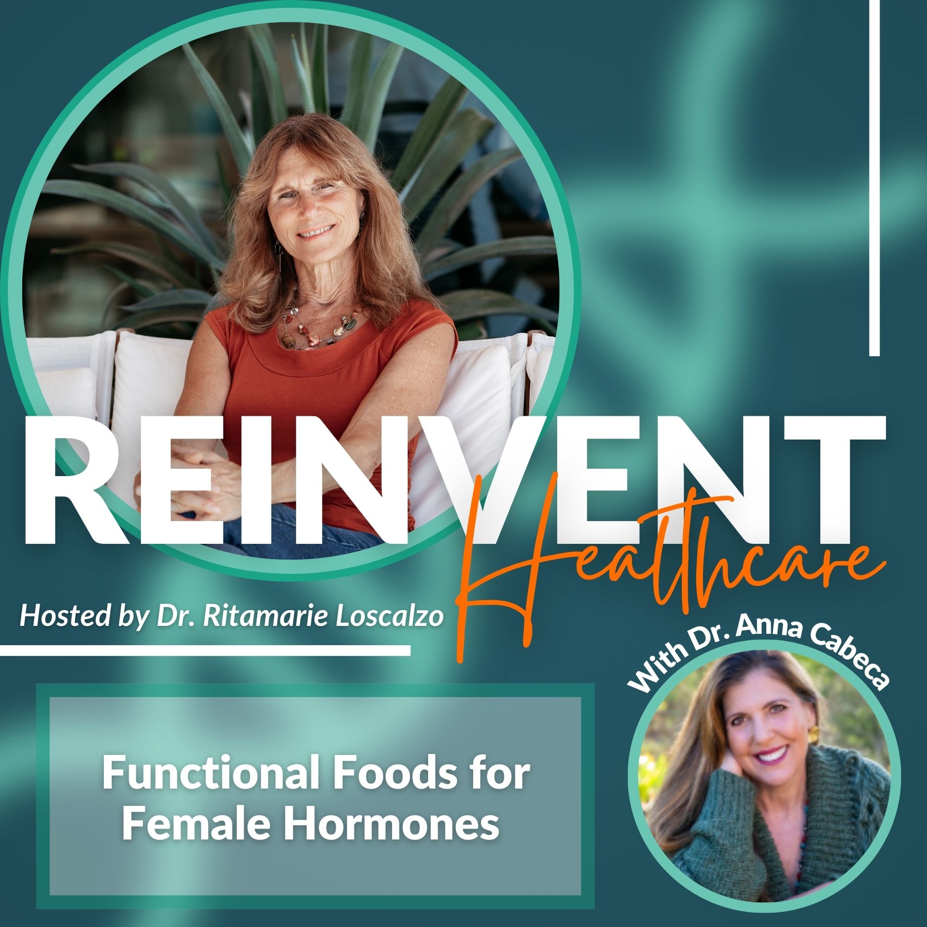 Episode 14 - Functional Foods for Female Hormones With Dr. Anna Cabeca