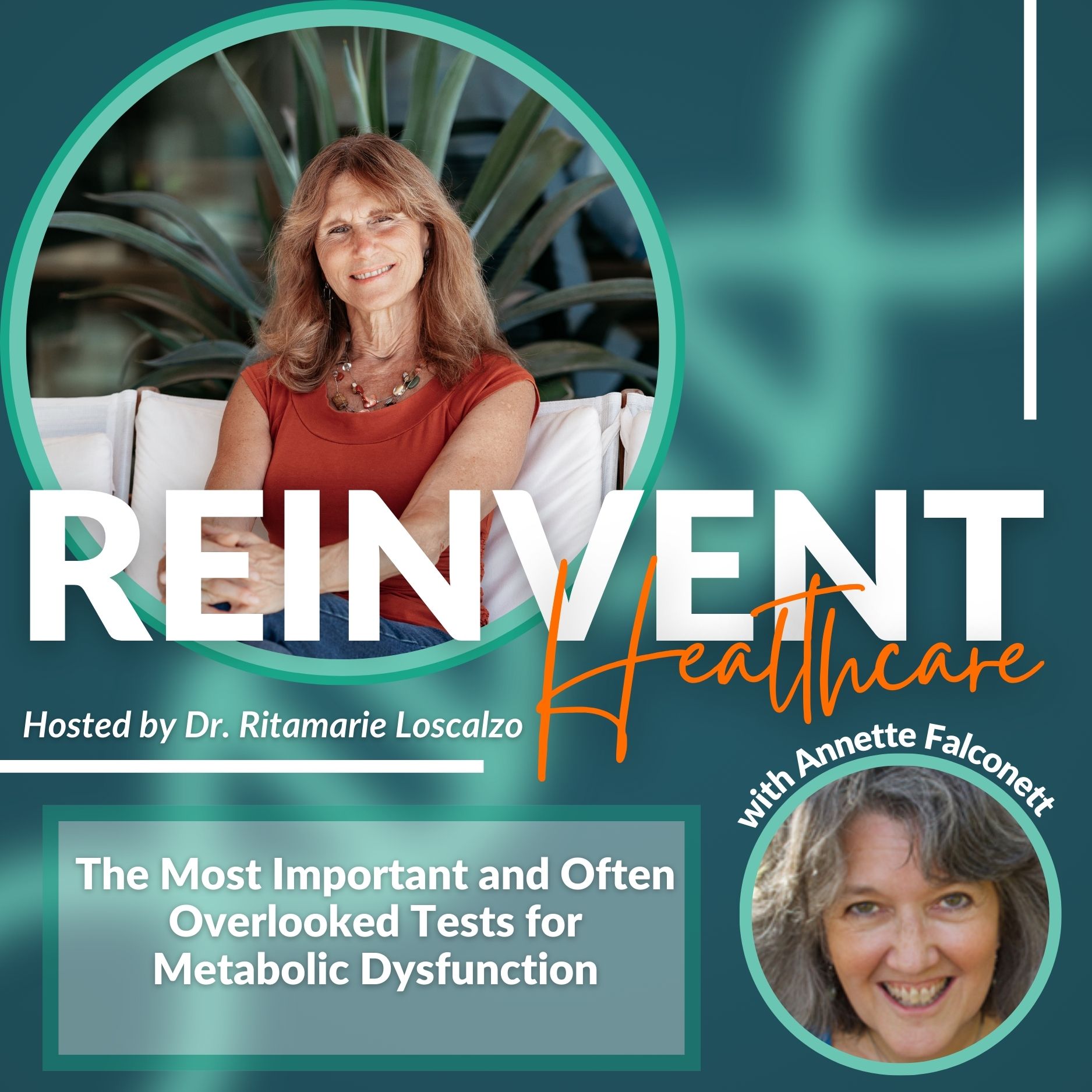 Episode 4 - The Most Important and Often Overlooked Tests for Metabolic Dysfunction with Annette Falconett﻿